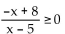 Solve the inequality and give the solution set in set builder notation. -  A)    B)    C)    D)   