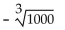 Evaluate the radical expression if it is a real number. Use a calculator to approximate irrational numbers to the nearest hundredth. If the expression is not a real number, so state. -  A)  100 B)  -10 C)  10 D)  not a real number