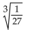 Evaluate the radical expression if it is a real number. Use a calculator to approximate irrational numbers to the nearest hundredth. If the expression is not a real number, so state. -  A)    B)  0.19 C)    D)  not a real number