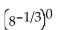 Evaluate if possible. If the expression is not a real number, so state. -  A)    B)  2 C)  1 D)  not a real number