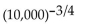 Evaluate if possible. If the expression is not a real number, so state. -  A)  -1000 B)    C)  1000 D)   