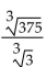Simplify. -  A)    B)    C)  5 D)   