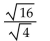 Simplify. -  A)    B)  4 C)    D)  2