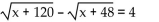 Solve. You will have to square both sides of the equation twice to eliminate all radicals. -  A)  2 B)  1 C)  -1 D)  no real solution