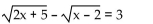 Solve. You will have to square both sides of the equation twice to eliminate all radicals. -  A)  2 B)  2, 38 C)  -2 D)  3, 8