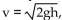 Solve the problem. -A formula used to determine the velocity v in feet per second per second of an object (neglecting air resistance)  after it has fallen a certain height is   , where g is the acceleration due to gravity and h is the height the Object has fallen. If the acceleration g due to gravity on Earth is approximately 32 feet per second per second, Find the velocity of a bowling ball after it has fallen 90 feet. (Round to the nearest tenth.)  A)  5760 ft/sec B)  53.7 ft/sec C)  75.9 ft/sec D)  13.4 ft/sec