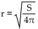 Solve the problem. -The radius of a spherical balloon is found using   where S is the surface area of the balloon. Approximate the radius of a balloon whose surface area is 12 square inches. (Round to the nearest hundredth.)  A)  0.98 in. B)  1.73 in. C)  0.28 in. D)  1.95 in.