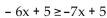 Solve the inequality. -  A)    B)  x < -6 C)  x > -6 D)   