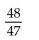 Simplify the fraction. If the fraction is already simplified, so state. -  A)    B)    C)  simplified D)   