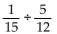 Find the quotient. Simplify the answer. -  A)    B)    C)    D)   