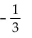 Write the opposite of the number. --   A)  0 B)  - 3 C)    D)   