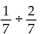 Find the quotient. -  A)    B)    C)  2 D)   