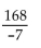 Find the quotient. -  A)  -34 B)    C)  24 D)  -24