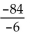 Find the quotient. -  A)  14 B)  -14 C)  4 D)   