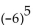 Evaluate. -  A)  -7776 B)  -46,656 C)  7776 D)  -30