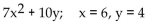 Evaluate the expression for the given value of the variable or variables. -  A)  1804 B)  1288 C)  172 D)  292