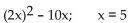 Evaluate the expression for the given value of the variable or variables. -  A)  0 B)  90 C)  -30 D)  50
