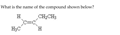   A) trans-2-pentene B) cis-2-pentene C) trans-3-pentene D) cis-3-pentene E) 2-pentene