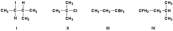 <strong>Which compounds are primary haloalkanes? </strong> A) I, II B) III, IV C) II, III D) I, IV