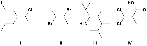Which of the following alkenes have E configuration?   A)  I and II B)  II and IV C)  III D)  I and IV