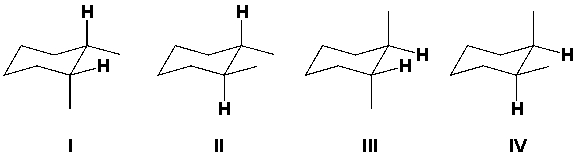 Which structural formulas represent cis isomers of 1,2-dimethylcyclohexane?   A)  I, IV B)  II, III C)  III, IV D)  I, II