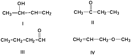 What is the correct structure for the aldehyde, which has the formula C<sub>4</sub>H<sub>8</sub>O?   A)  I B)  II C)  III D)  IV