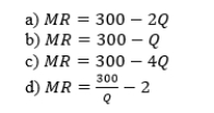 A monopolist faces inverse demand   The monopolist's marginal revenue function is:  <div style=padding-top: 35px> 