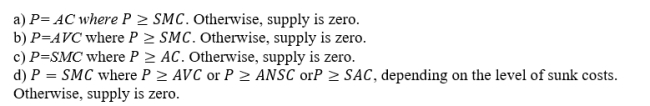 A perfectly competitive firm's short-run supply curve is determined by the equation:  <div style=padding-top: 35px> 