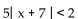 Solve the absolute value inequality. Write the solution set using interval notation. -  A)    B)    C)    D)   