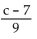 Find all numbers for which the rational expression is not defined. -  A)  None B)  c = 7 C)  c = -7 D)  c = 0