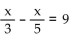 Solve the equation. -  A)    B)  45 C)  15 D)  27