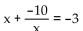 Solve the equation. -  A)  -10 B)  -3, -10 C)  -2, 5 D)  2, -5