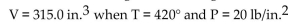 Solve. -The volume V of a given mass of gas varies directly as the temperature T and inversely as the pressure P. If   , what is the volume when   A)    B)    C)    D)   