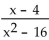 Write the word or phrase that best completes each statement or answers the question.   -If 4 is substituted for x in the rational expression   , the result is   . Mathematicians have been known to say  Any number divided by itself is 1.  Does this mean that this expression is equal to 1 for x = 4 ? Explain why or why not.