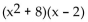 Factor. -   A)    B)  x(x + 8) (x - 2)  C)  x(x - 8) (x + 2)  D)   