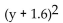 Factor. -  + 1.6y + 0.64 A)    B)    C)    D)  y(y + 1.6) 