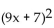 Factor. -49 - 126x +   A)  (81x - 7) (x - 7)  B)    C)    D)  Prime