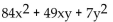 Factor using the ac-method. -  A)  prime B)  (21x + 7y) (4x + y)  C)  7(3x - y) (4x - y)  D)  7(3x + y) (4x + y) 