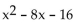 Determine whether the following is a trinomial square. -   