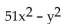 Determine whether the following is a difference of squares. -   