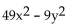 Determine whether the following is a difference of squares. -   