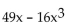 Factor completely. -  A)  x(7 + 4x) (7 - 4x)  B)  prime C)    D)  x(7 - 4x) (7 - 4x) 