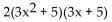 Factor completely. -  A)    B)  2x(3x + 5) (3x + 5)  C)  x(3x + 5) (6x + 10)  D)  x(6x + 10) (3x + 5) 