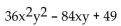 Factor completely. -  A)  Prime B)  (6xy - 7) (6xy + 7)  C)    D)   
