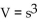 Evaluate. -The volume of a cube with sides of length s is given by   . Find the volume of the cube.   A)    B)    C)    D)   