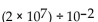 Multiply or divide and write scientific notation for the result. -  A)    B)    C)    D)   