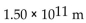 Solve the problem. Express the answer in scientific notation to two decimals unless requested otherwise. -The earth is approximately 92,900,000 miles from the sun. If 1   m, what is the distance to the sun in meters? A)    B)    C)    D)   