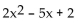 Multiply. -(2x - 2) (x - 1)  A)    B)    C)    D)   