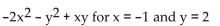 Evaluate the polynomial. -  A)  0 B)  -4 C)  4 D)  -8