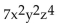 Give the coefficient and degree of the term. -  A)  7, degree undefined B)  7, 8 C)  7, 4 D)  7, 9